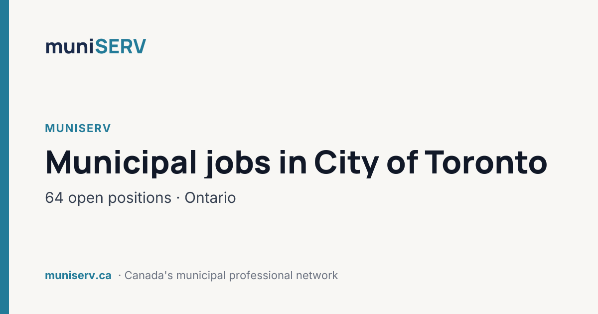 Jobs at the City of Toronto: 64 municipal openings